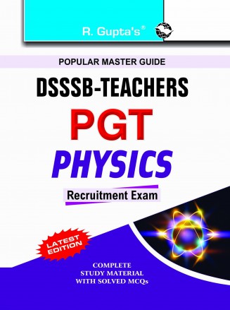 RGupta Ramesh DSSSB Teachers: PGT Physics Exam Guide English Medium